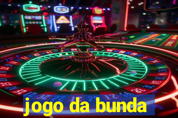 jogo da bunda